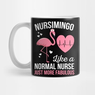 Nursimingo Like a Normal Nurse Just More Fabulous Gift Mug